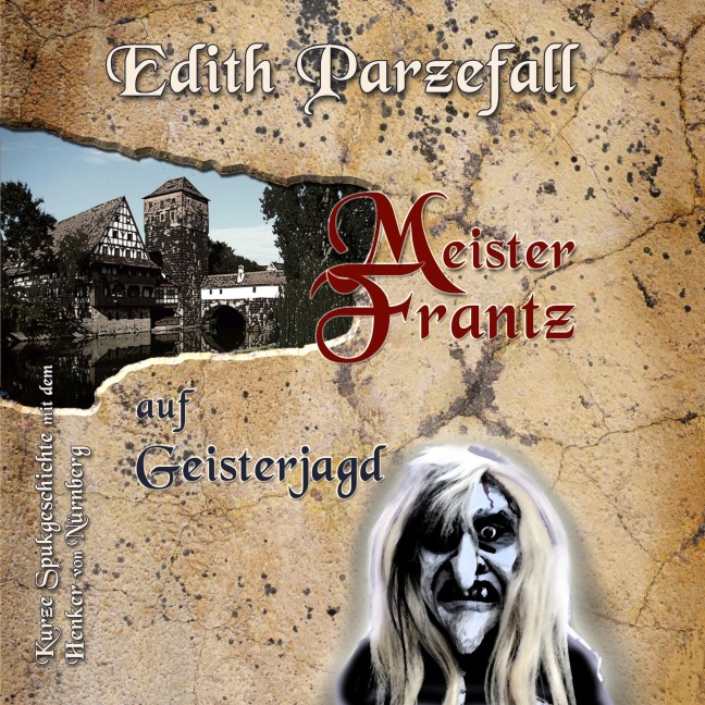 Meister Frantz auf Geisterjagd - Edith Parzefall