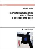 Cover-Bild zum Titel 'I significati pedagogici della scrittura e del racconto di sé' von 'Raffaella Biagioli'