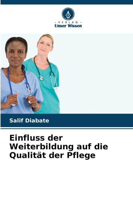 Einfluss der Weiterbildung auf die Qualität der Pflege - Salif Diabate