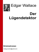 Cover-Bild zum Titel 'Der Lügendetektor' von 'Aa. Vv., Edgar Wallace'