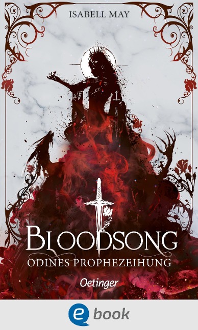 Bloodsong 1. Odines Prophezeiung - Isabell May