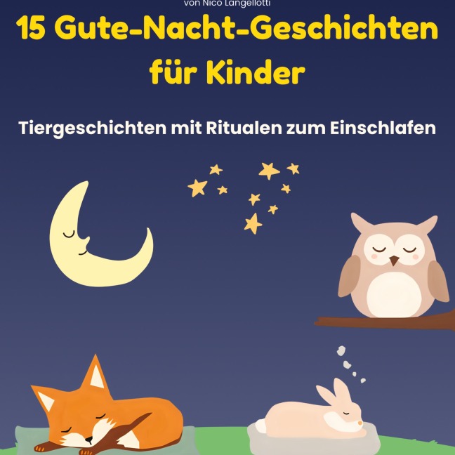 15 Gute-Nacht-Geschichten für Kinder - Nico Langellotti