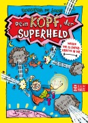 Cover-Bild zum Titel 'Dein Kopf, der Superheld - Wecke die 15 Superkräfte in dir' von 'Wouter de Jong'