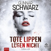 Cover-Bild zum Titel 'Tote Lippen lügen nicht' von 'Gunnar Schwarz'
