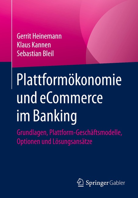 Plattformökonomie und eCommerce im Banking - Gerrit Heinemann, Sebastian Bleil, Klaus Kannen