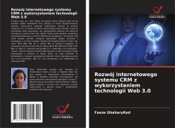 Cover-Bild zum Titel 'Rozwój internetowego systemu CRM z wykorzystaniem technologii Web 3.0' von 'Faeze GhaharyRad'