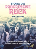 Cover-Bild zum Titel 'Storia del Progressive Rock. Origini e leggende della musica inglese anni Settanta' von 'Mike Barnes'