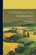 Cover-Bild zum Titel 'F. Petrarca E La Lombardia' von 'Società Storica Lombarda, Ambrogio Annoni'