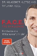 Cover-Bild zum Titel 'F.A.C.E. the Challenge' von 'Wladimir Klitschko, Tatjana Kiel'