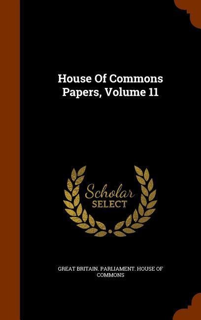 House Of Commons Papers, Volume 11 - 