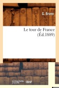 Cover-Bild zum Titel 'Le Tour de France (Éd.1889)' von 'G. Bruno'