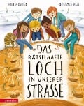 Cover-Bild zum Titel 'Das rätselhafte Loch in unserer Straße' von 'Kristina Dunker'
