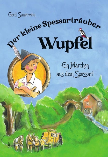 Der kleine Spessarträuber Wupfel - Gerd Sauerwein