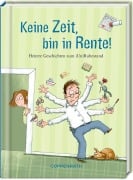 Cover-Bild zum Titel 'Keine Zeit, bin in Rente!' von ''