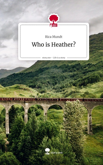 Who is Heather?. Life is a Story - story.one - Rica Mundt