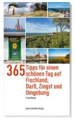 Cover-Bild zum Titel '365 Tipps für einen schönen Tag auf Fischland, Darß, Zingst und Umgebung' von 'Frank Burger'