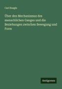 Cover-Bild zum Titel 'Über den Mechanismus des menschlichen Ganges und die Beziehungen zwischen Bewegung und Form' von 'Carl Boegle'