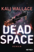 Cover-Bild zum Titel 'Dead Space' von 'Kali Wallace'
