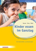 Cover-Bild zum Titel 'Kinder essen im Ganztag. Wissen, Praxis und Projekte für Schulkinder.' von 'Holger Renner, Benjamin Perry'