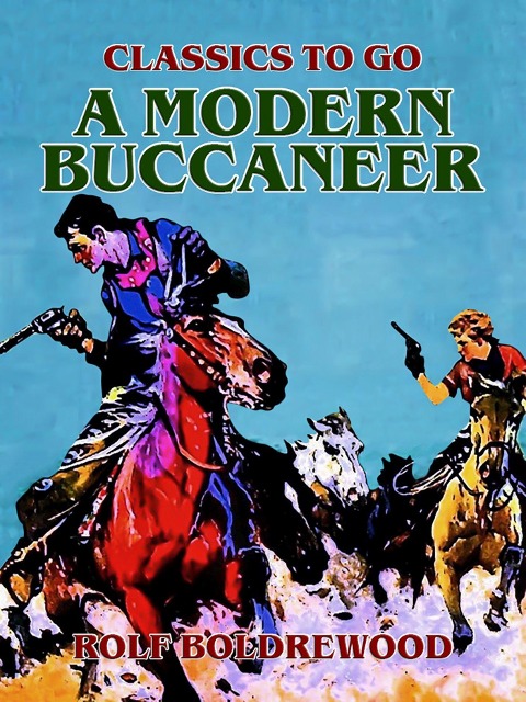 A Modern Buccaneer - Rolf Boldrewood
