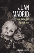 Cover-Bild zum Titel 'Cuando llegue la mañana' von 'Juan Madrid'