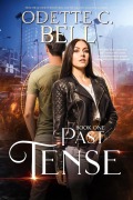 Cover-Bild zum Titel 'Past Tense Book One' von 'Odette C. Bell'