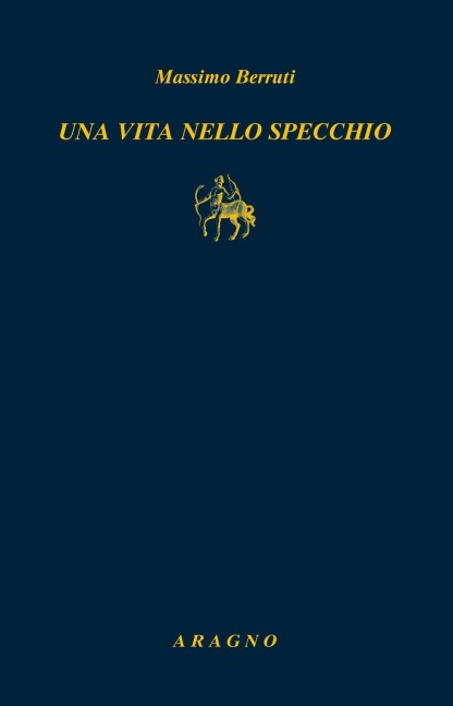 Una vita nello specchio - Massimo Berruti