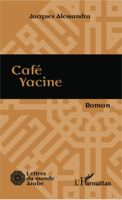 Café Yacine - Jacques Alessandra