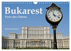 Cover-Bild zum Titel 'Bukarest - Paris des Ostens (Wandkalender 2026 DIN A4 quer), CALVENDO Monatskalender' von 'Barbara Boensch'