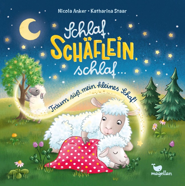 Schlaf, Schäflein, schlaf ... Träum süß, mein kleines Schaf! - Nicola Anker