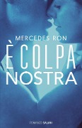 Cover-Bild zum Titel 'È colpa nostra' von 'Mercedes Ron'