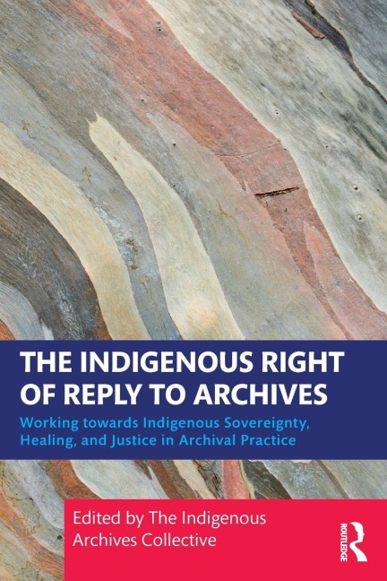The Indigenous Right of Reply to Archives - 
