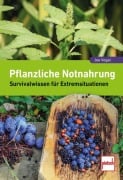 Cover-Bild zum Titel 'Pflanzliche Notnahrung' von 'Joe Vogel'