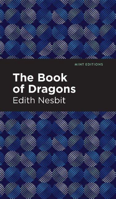 The Book of Dragons - Edith Nesbit