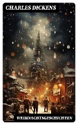 Cover-Bild zum Titel 'Weihnachtsgeschichten' von 'Charles Dickens'