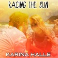 Cover-Bild zum Titel 'Racing the Sun Lib/E' von 'Karina Halle'