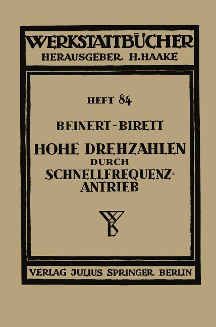 Hohe Drehzahlen durch Schnellfrequenz-Antrieb - Fritz Beinert, Hans Birett