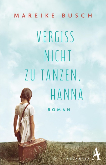 Vergiss nicht zu tanzen, Hanna - Mareike Busch