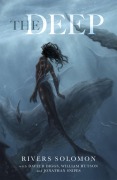 Cover-Bild zum Titel 'The Deep' von 'Daveed Diggs, Jonathan Snipes, William Hutson, Rivers Solomon'