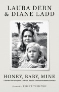 Cover-Bild zum Titel 'Honey, Baby, Mine' von 'Laura Dern, Diane Ladd'