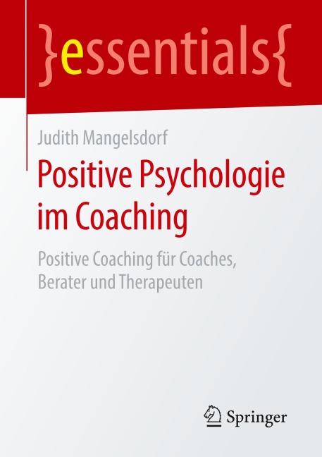 Positive Psychologie im Coaching - Judith Mangelsdorf