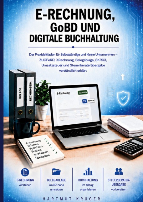 E-Rechnung, GoBD und digitale Buchhaltung - Hartmut Kruger