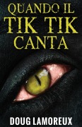 Cover-Bild zum Titel 'Quando il Tik Tik Canta' von 'Doug Lamoreux'