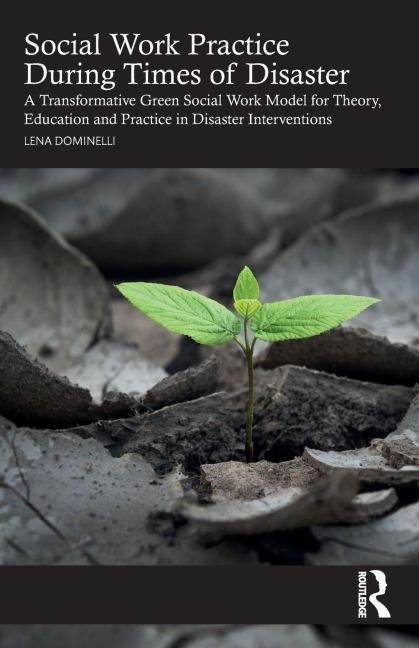 Social Work Practice During Times of Disaster - Lena Dominelli