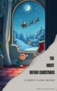 Cover-Bild zum Titel 'The Night Before Christmas' von 'Clement-Clarke Moore, Zenith Starlight Media'