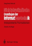 Cover-Bild zum Titel 'Nichtphysikalische Grundlagen der Informationstechnik' von 'Siegfied Wendt'