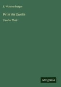 Cover-Bild zum Titel 'Peter der Zweite' von 'L. Wurstemberger'