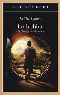 Lo Hobbit o La riconquista del tesoro - John R. R. Tolkien