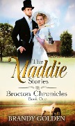 The Maddie Stories (Brocton Chronicles, #1) - Brandy Golden