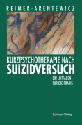 Cover-Bild zum Titel 'Kurzpsychotherapie nach Suizidversuch' von 'Gerd Arentewicz, Christian Reimer'